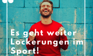 Es geht weiter Lockerungen im Sport; Freudiger Mann vor einer Wand